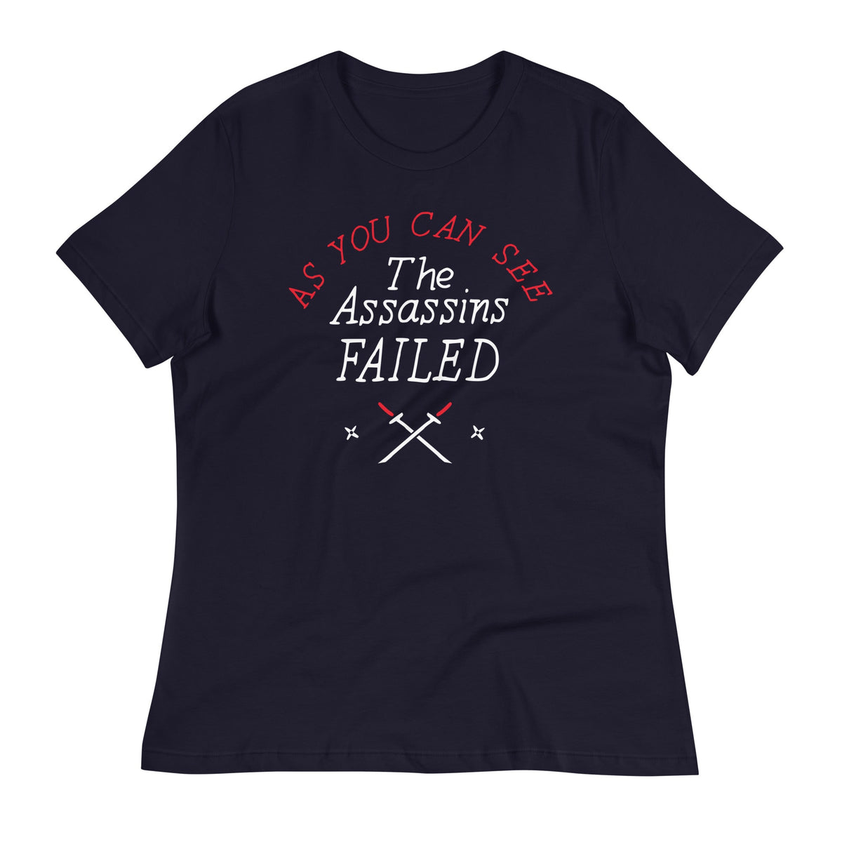 The Assassins Failed Women's Signature Tee