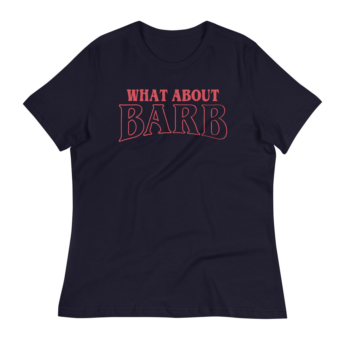 What About Barb? Women's Signature Tee