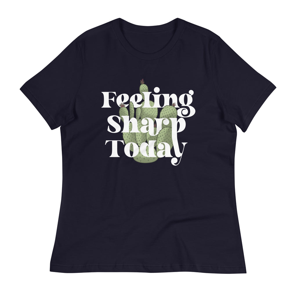 Feeling Sharp Today Women's Signature Tee