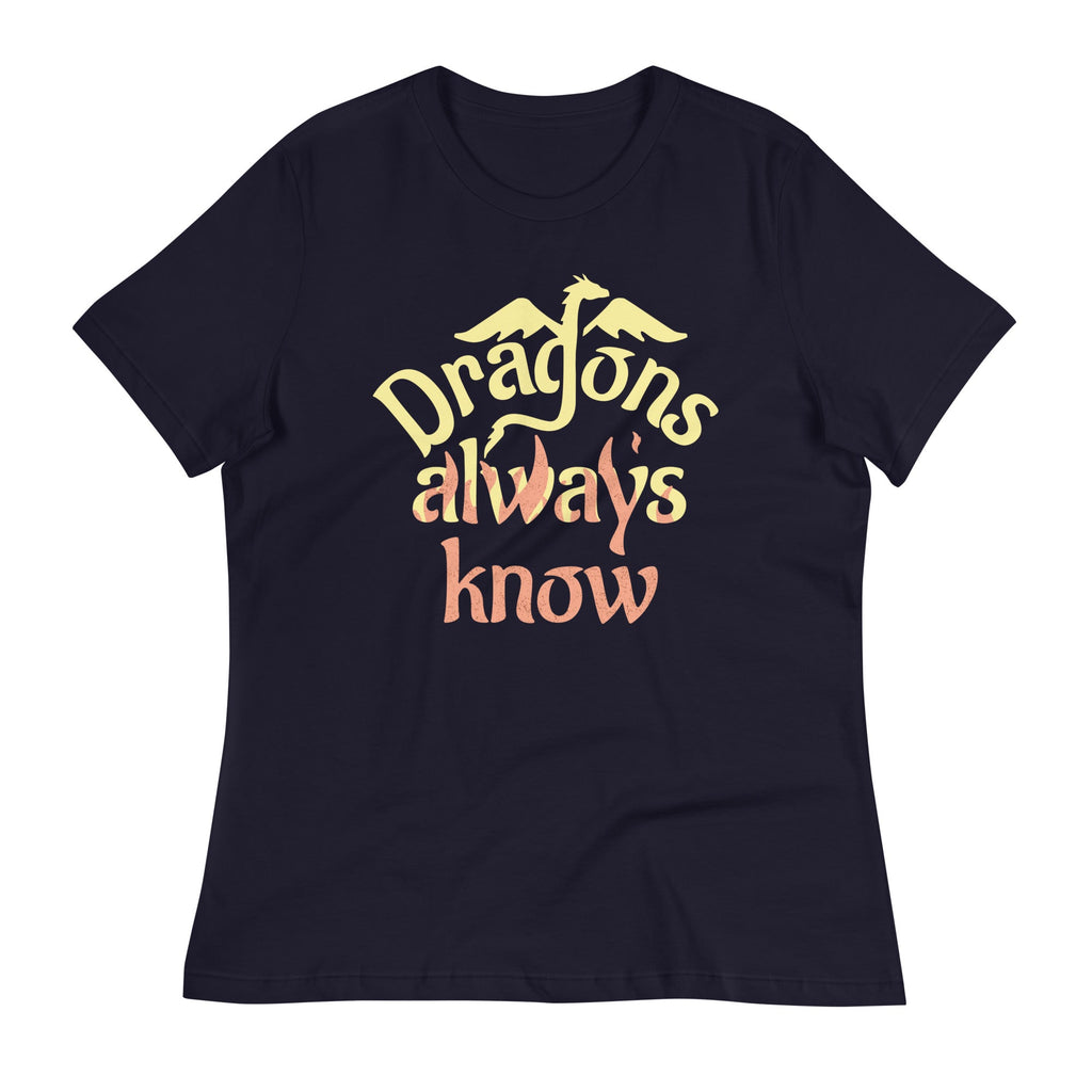 Dragons Always Know Women's Signature Tee