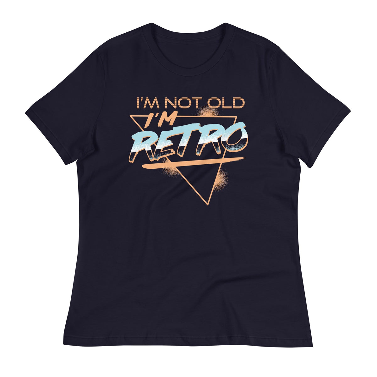 I'm Not Old I'm Retro Women's Signature Tee