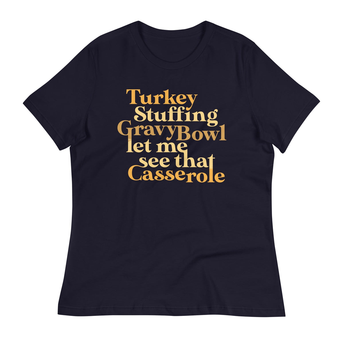 Turkey Stuffing Gravy Bowl Women's Signature Tee