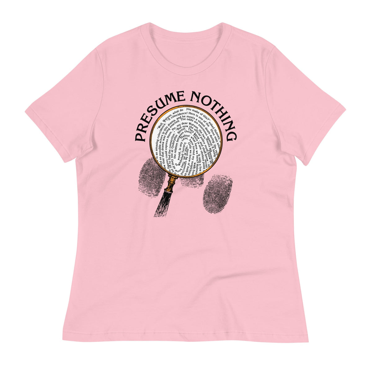 Presume Nothing Women's Signature Tee