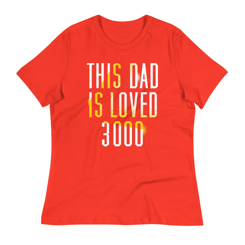 This Dad Is Loved 3000 Women's Signature Tee