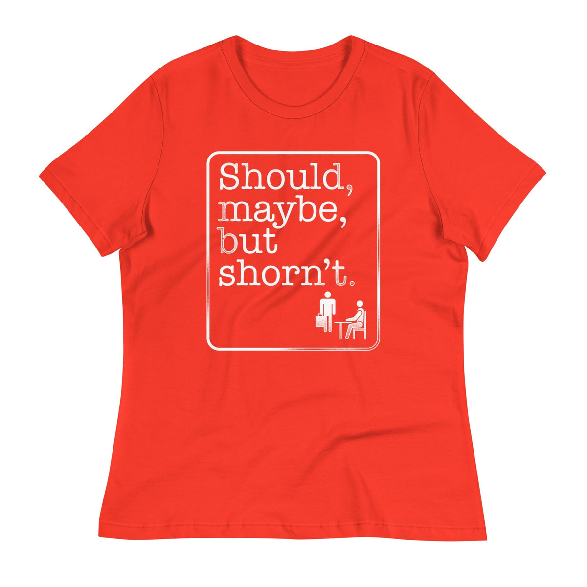 Should, Maybe, But Shorn't Women's Signature Tee