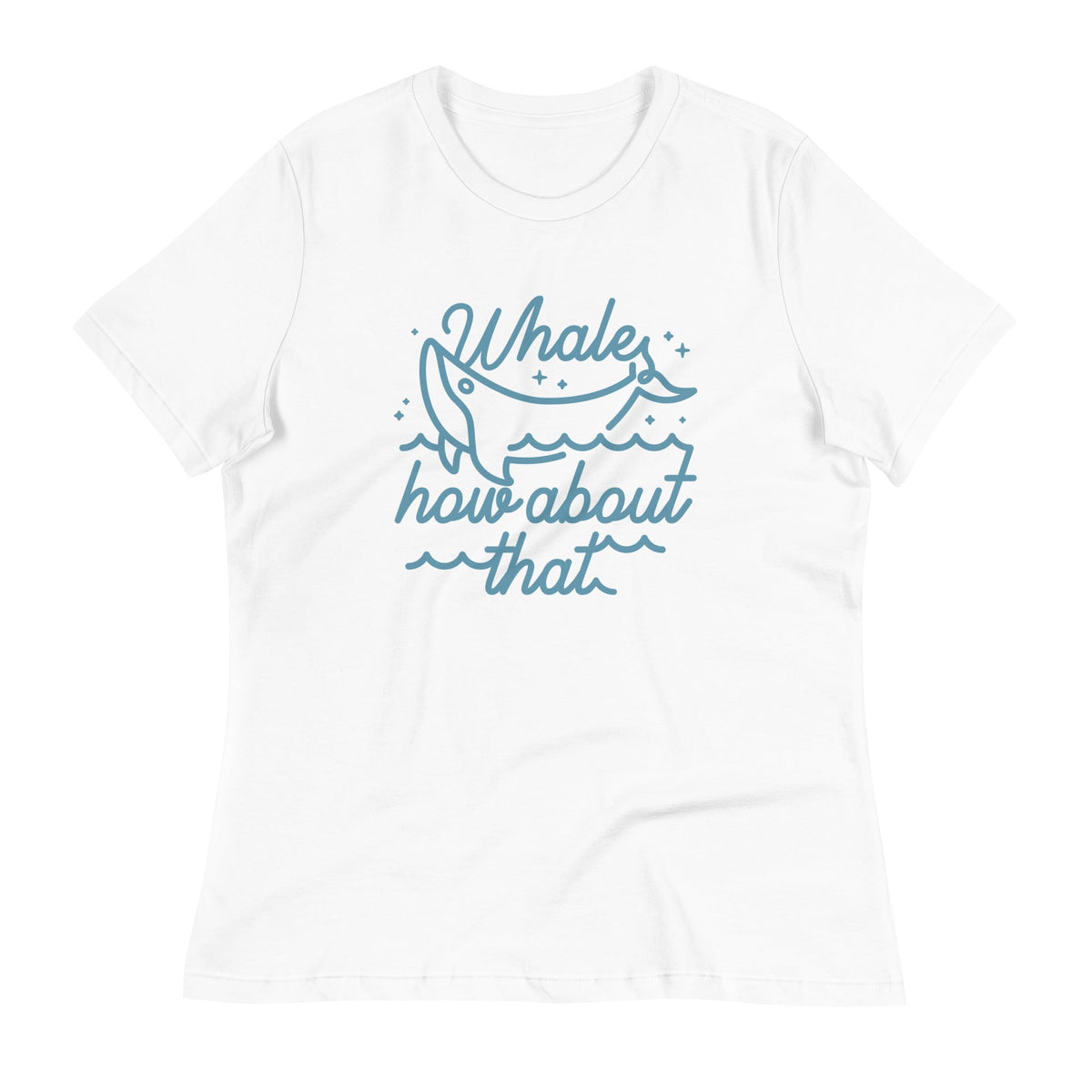 Whale How About That Women's Signature Tee