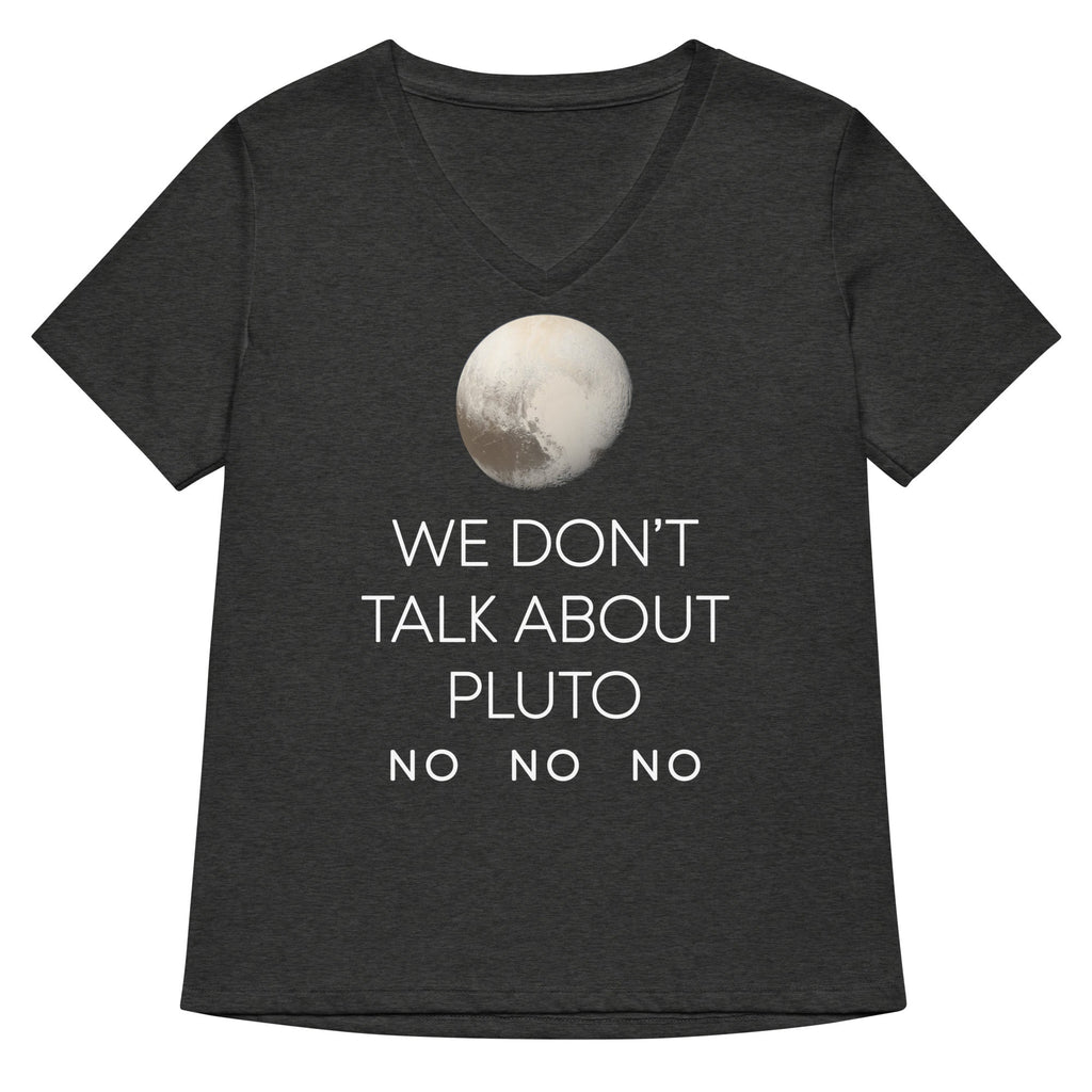 We Don't Talk About Pluto Women's V-Neck Tee