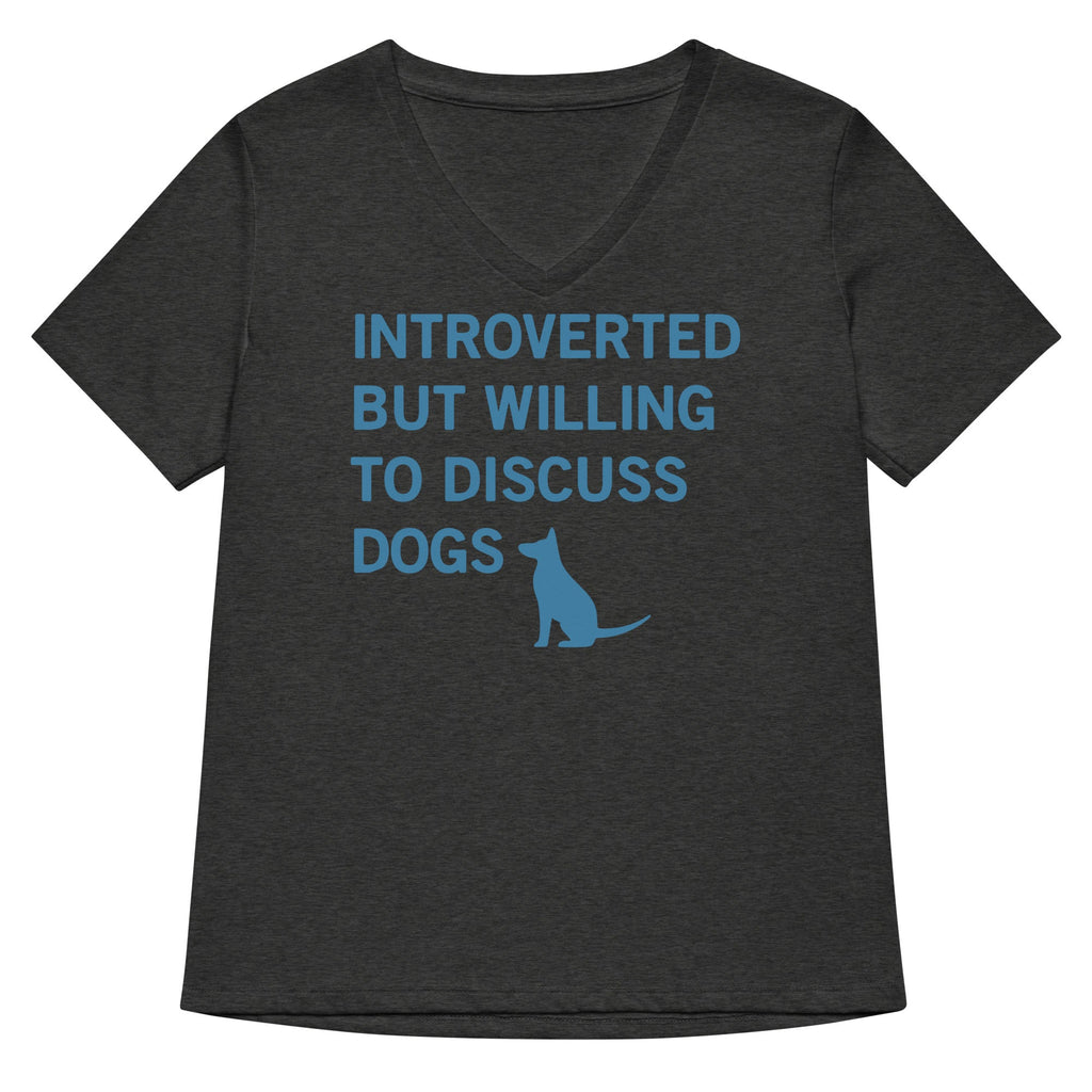 Introverted But Willing To Discuss Dogs Women's V-Neck Tee