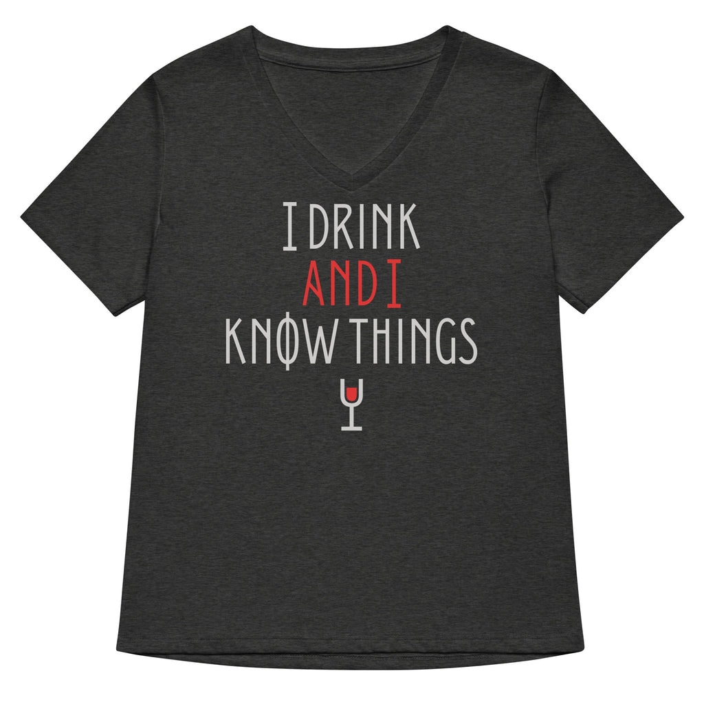 I Drink And I Know Things Women's V-Neck Tee