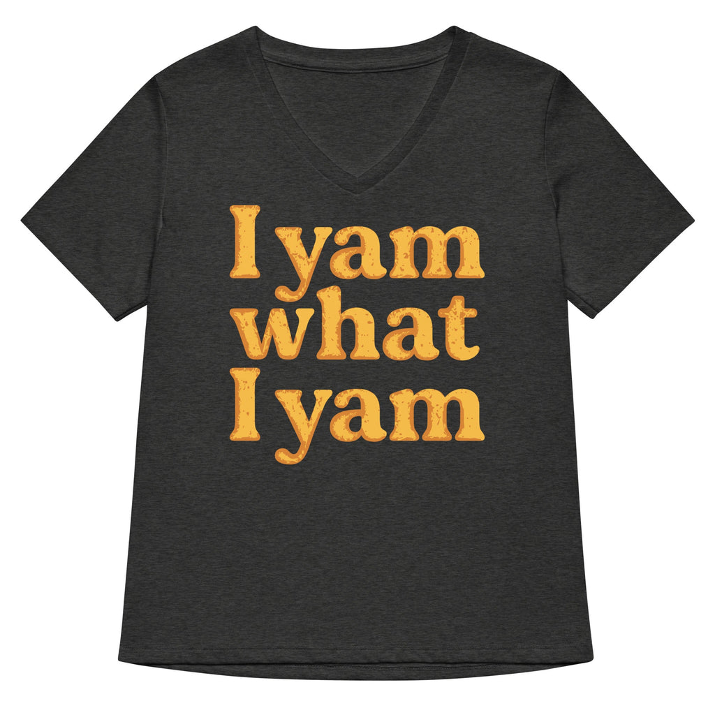 I Yam What I Yam Women's V-Neck Tee