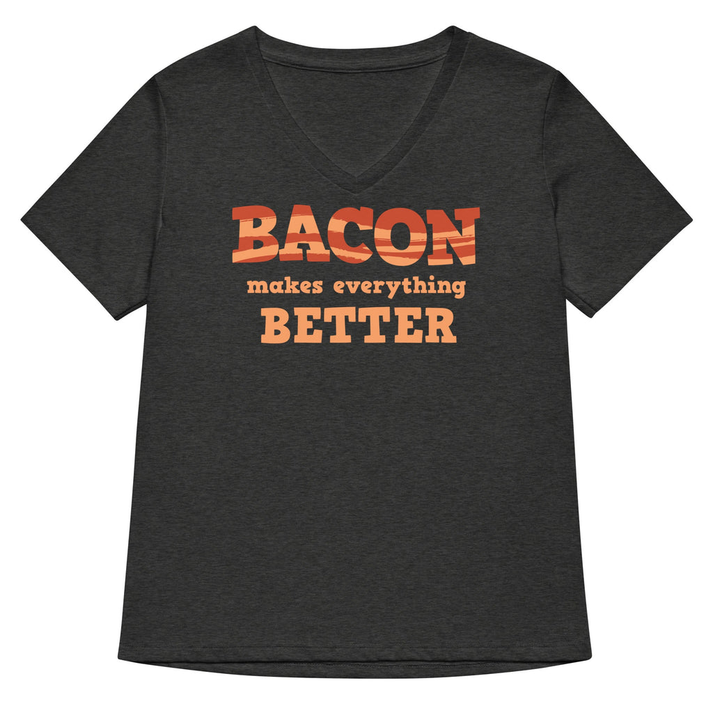Bacon Makes Everything Better Women's V-Neck Tee