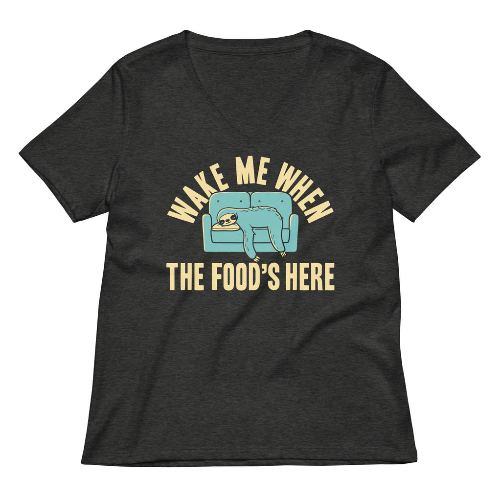 Wake Me When The Food's Here Women's V-Neck Tee