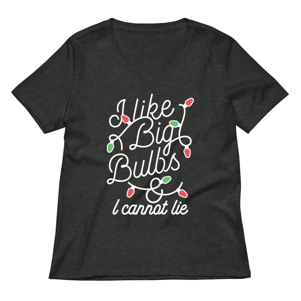 I Like Big Bulbs & I Cannot Lie Women's V-Neck Tee
