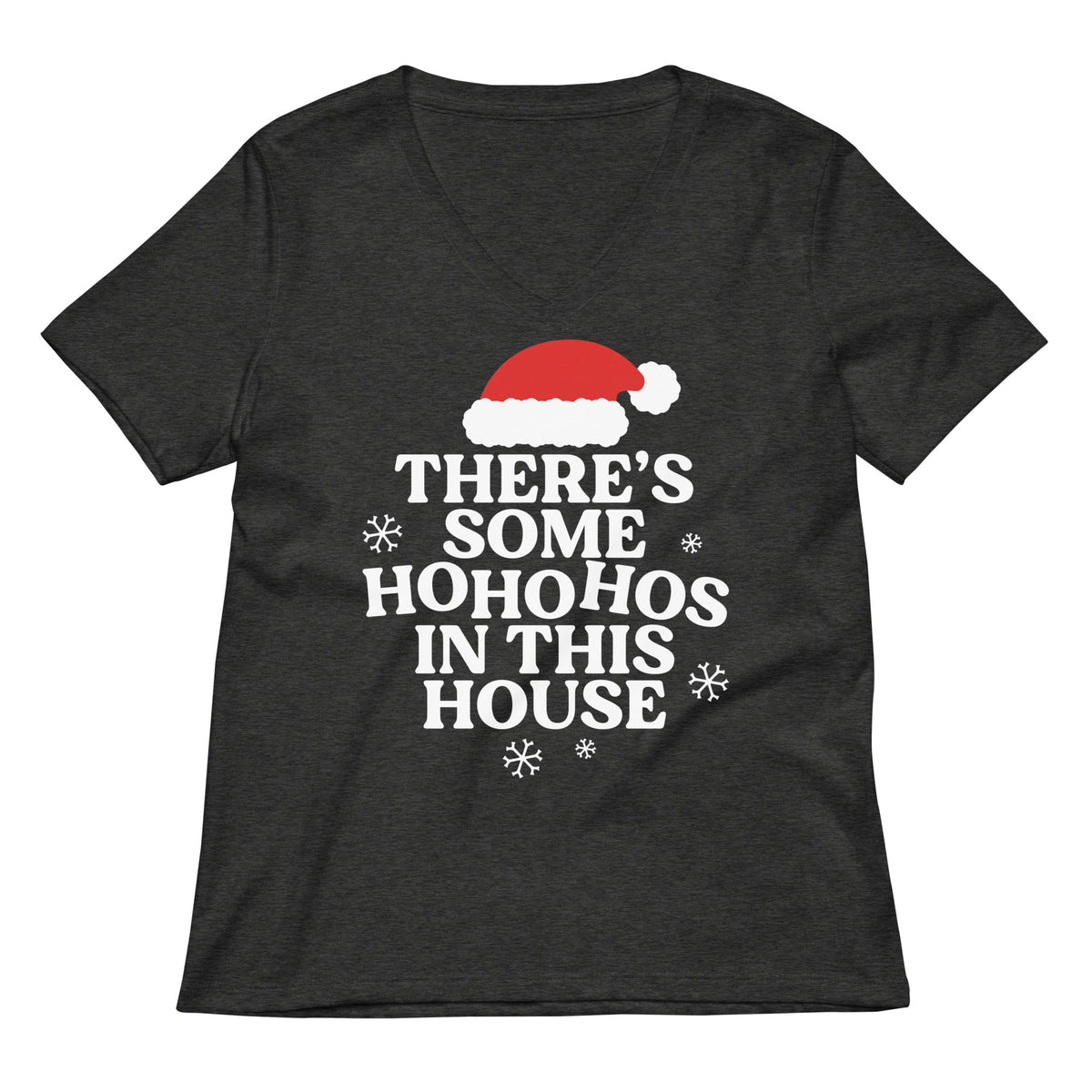 There's Some Ho Ho Hos In This House Women's V-Neck Tee