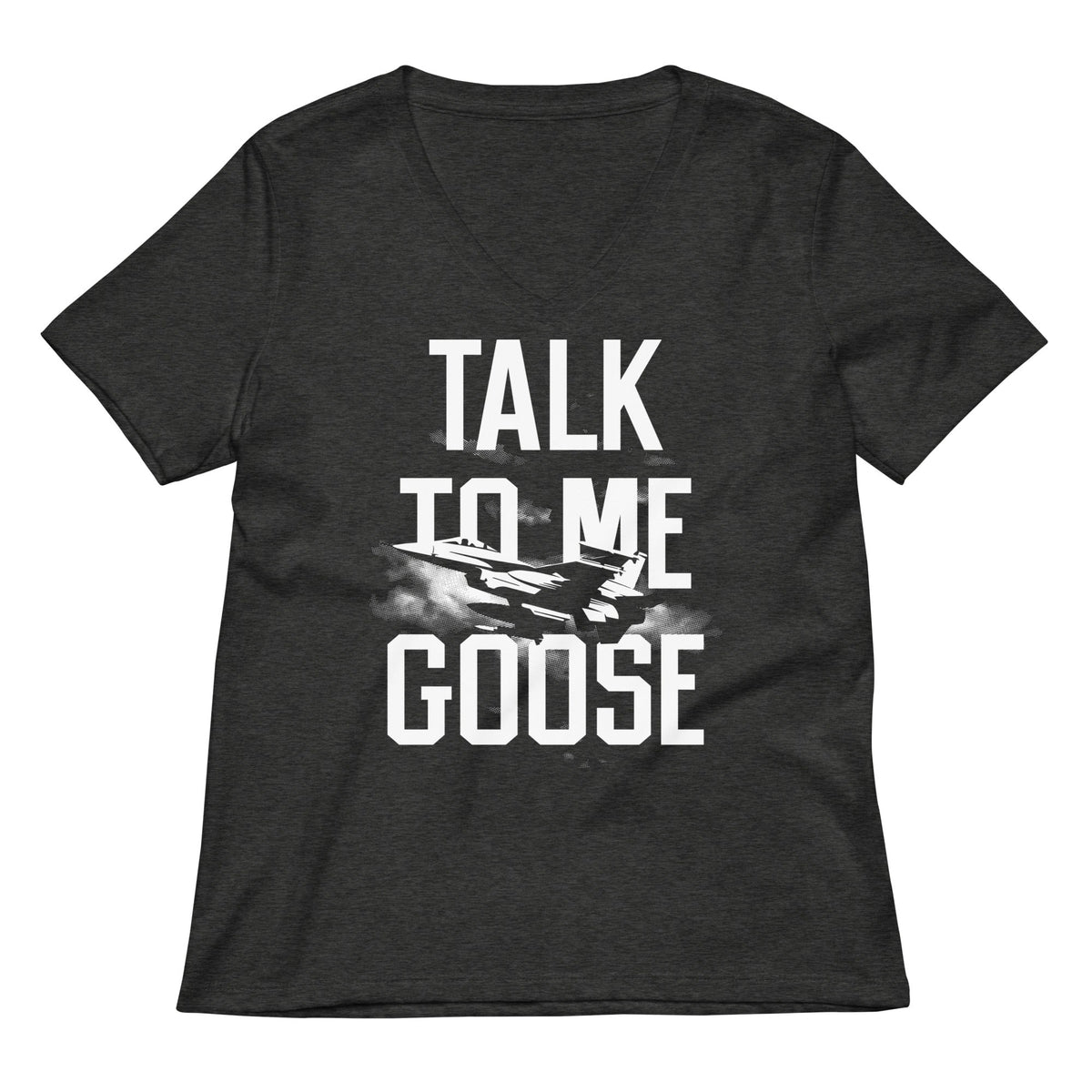 Talk To Me Goose Women's V-Neck Tee