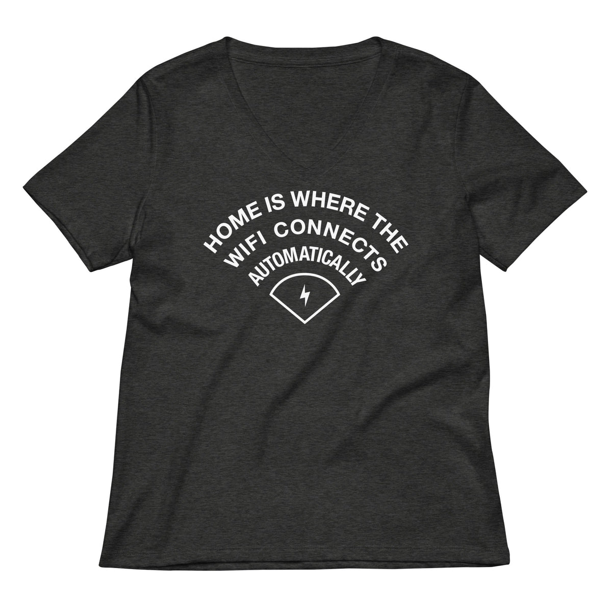 Home Is Where The WiFI Connects Automatically Women's V-Neck Tee