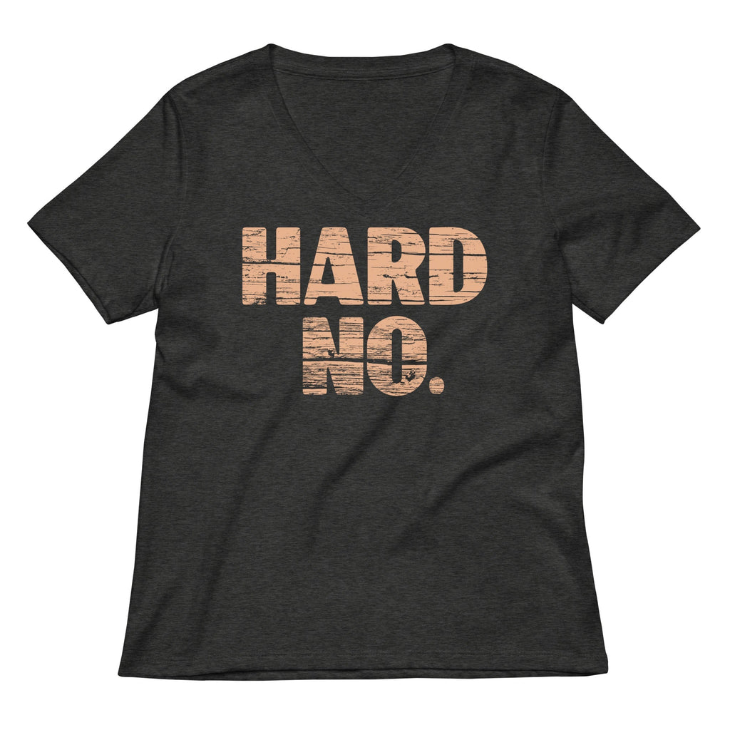 Hard No Women's V-Neck Tee