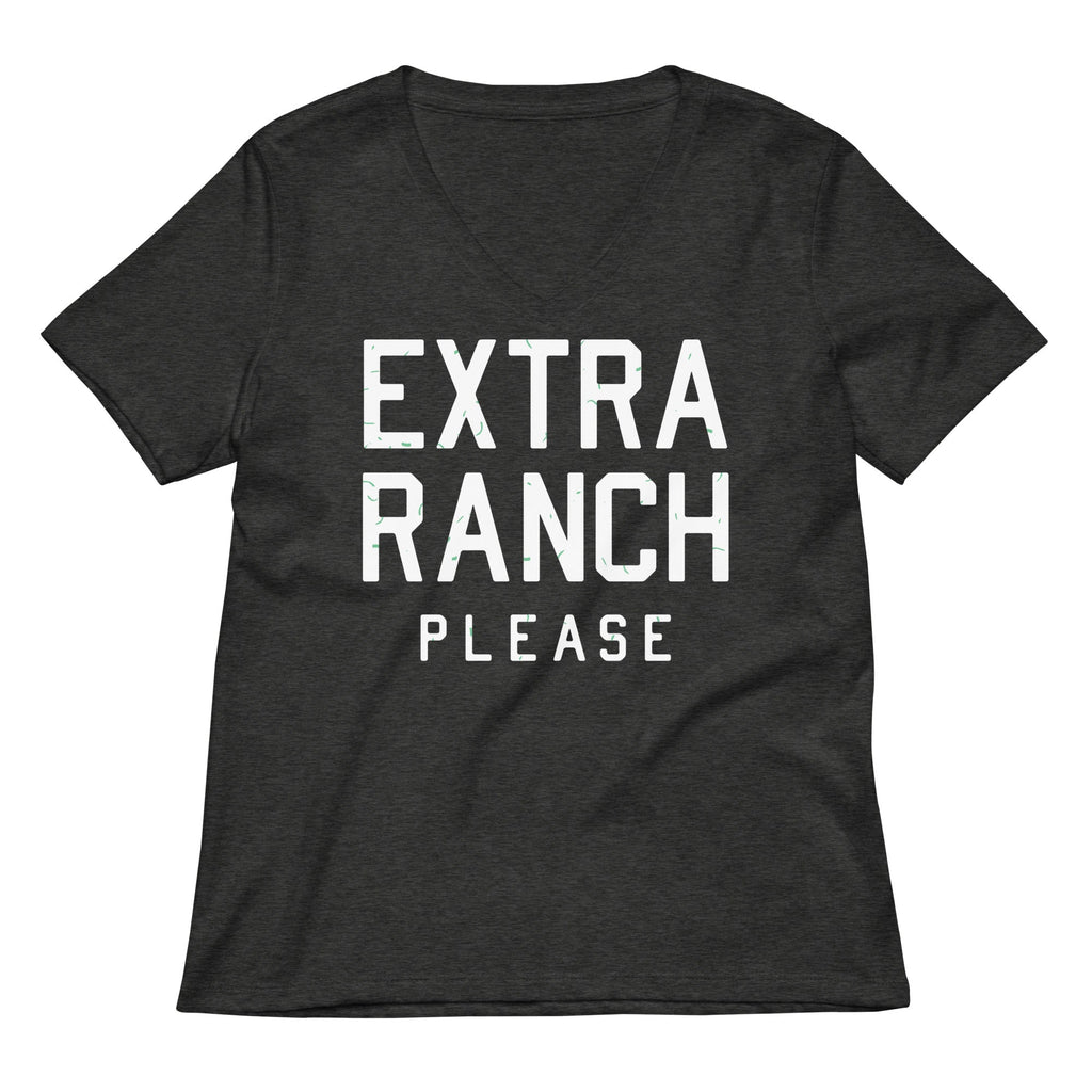 Extra Ranch Please Women's V-Neck Tee