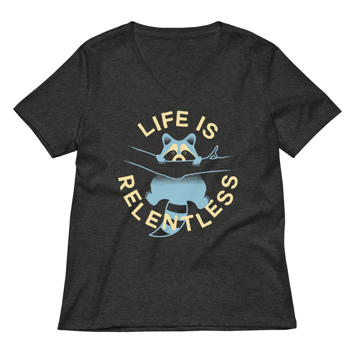 Life Is Relentless Women's V-Neck Tee