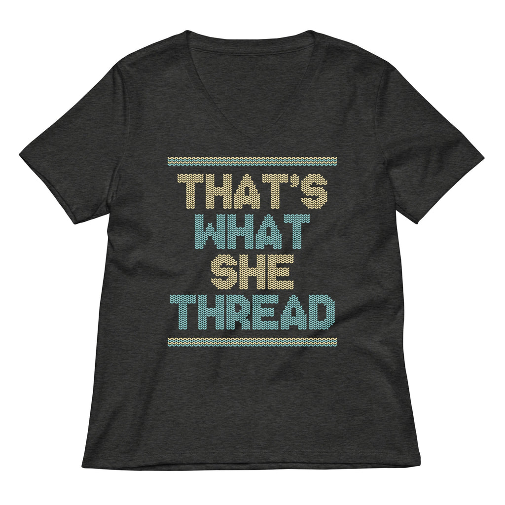 That's What She Thread Women's V-Neck Tee