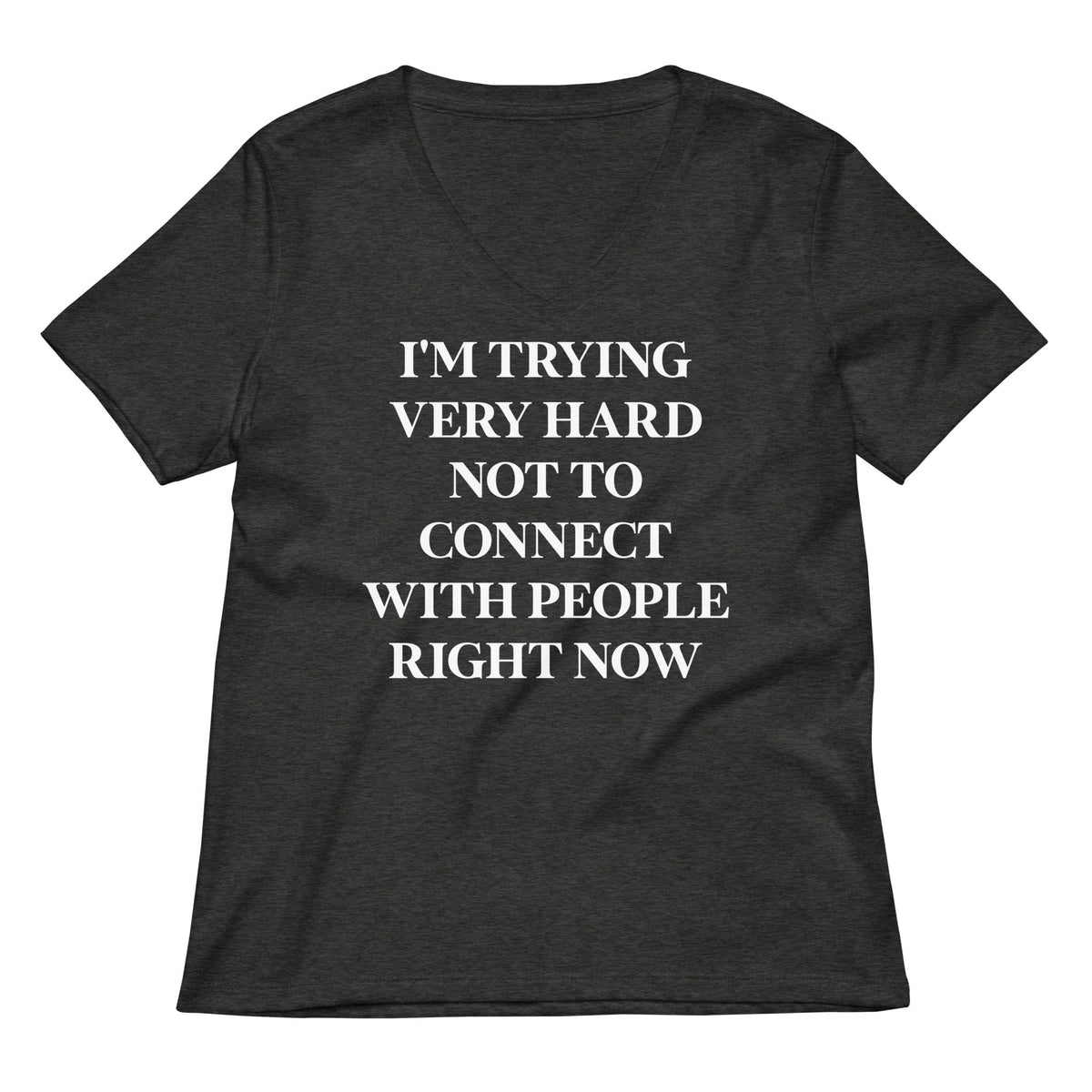 Trying Very Hard Not To Connect Women's V-Neck Tee