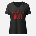 Coming in Hot Womenâ€™s Relaxed V-neck Tee