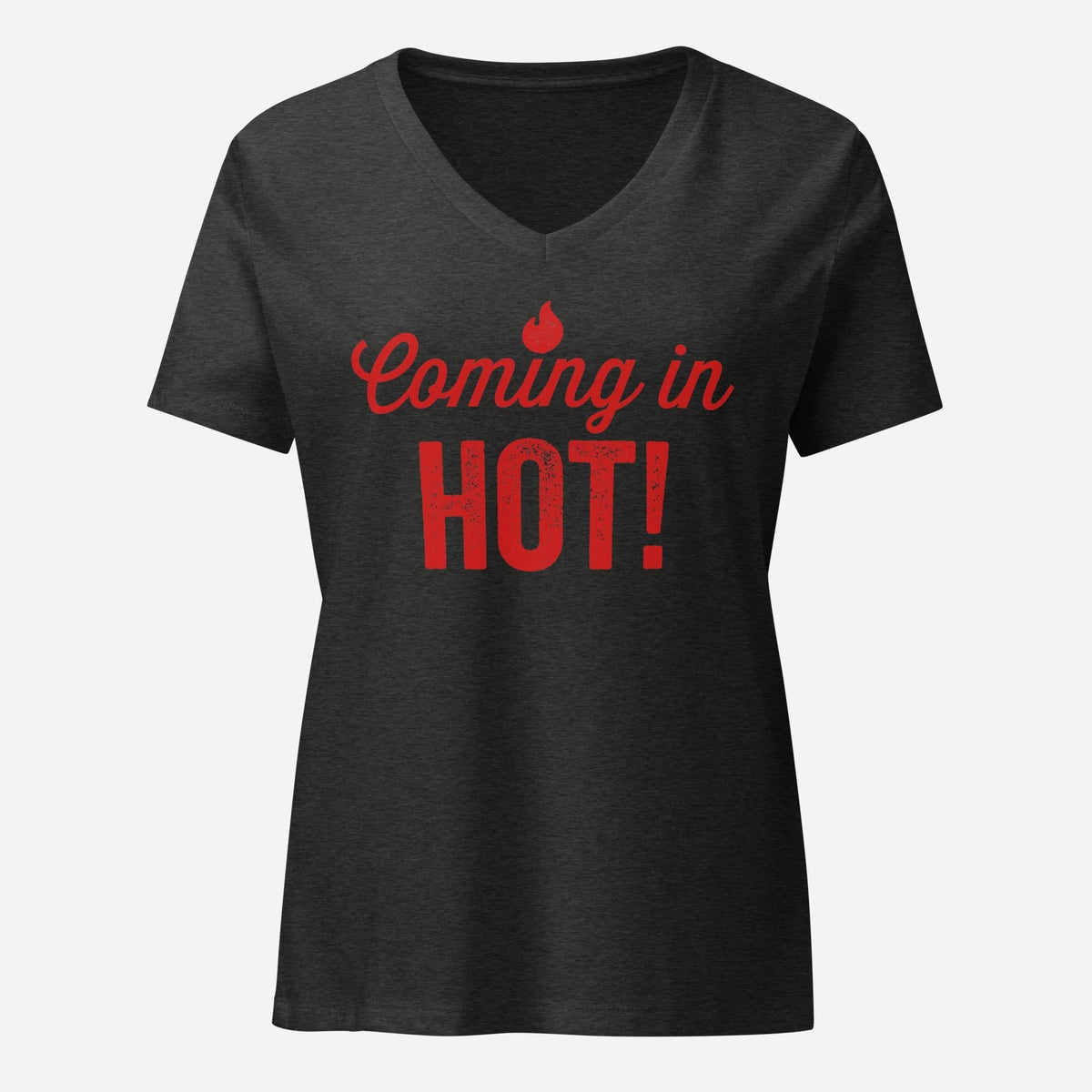 Coming in Hot Womenâ€™s Relaxed V-neck Tee