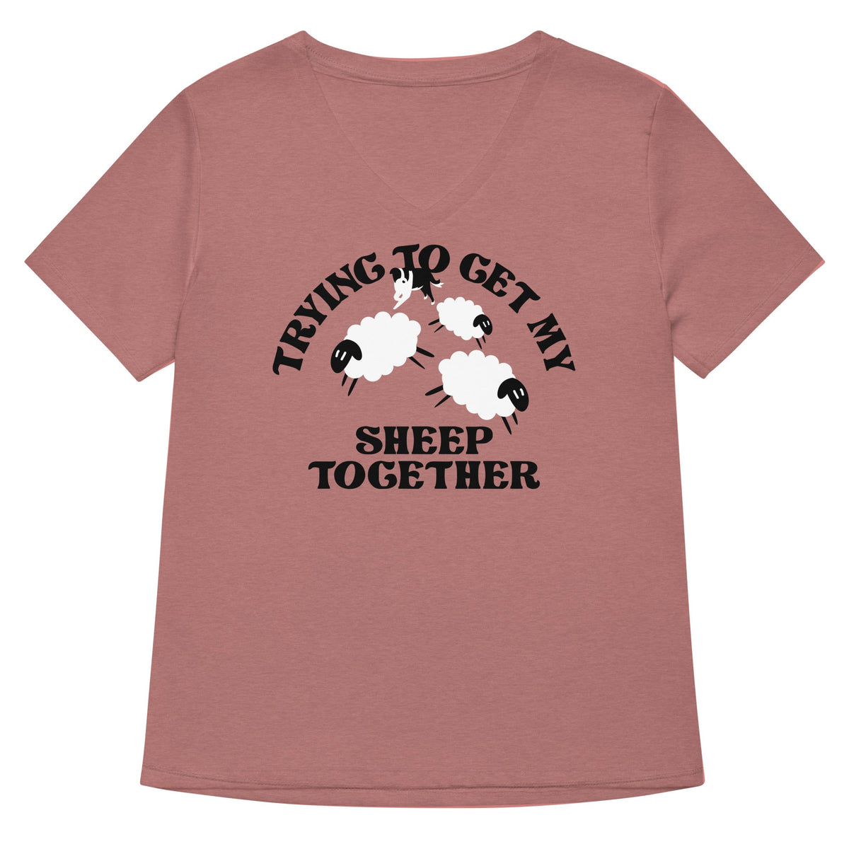 Trying To Get My Sheep Together Women's V-Neck Tee
