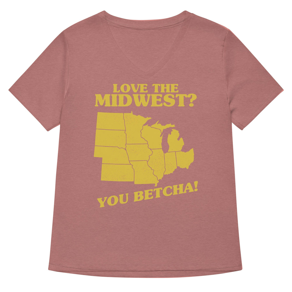 Love The Midwest? You Betcha! Women's V-Neck Tee