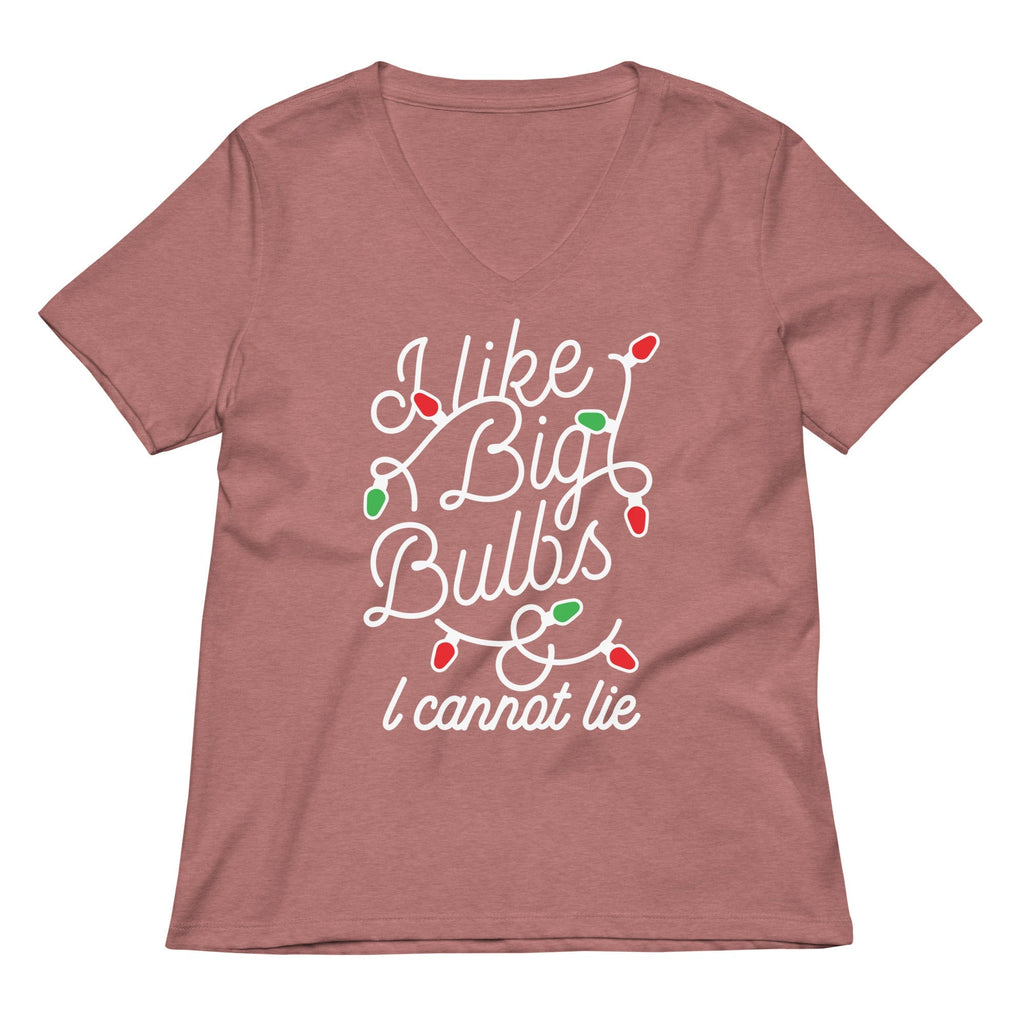 I Like Big Bulbs & I Cannot Lie Women's V-Neck Tee