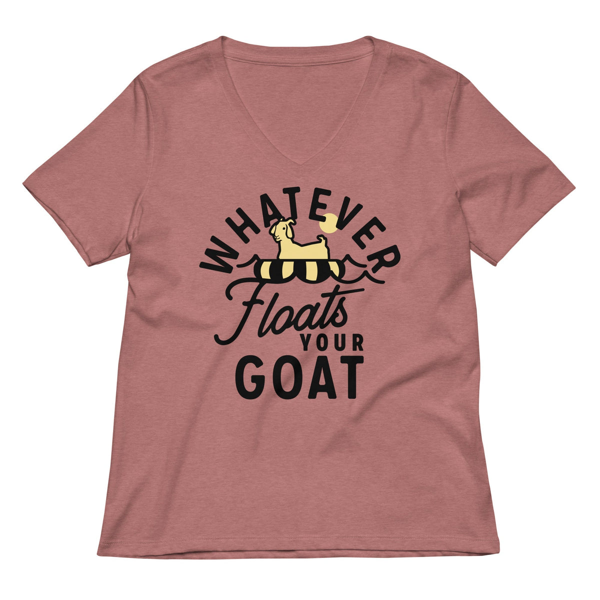 Whatever Floats Your Goat Women's V-Neck Tee