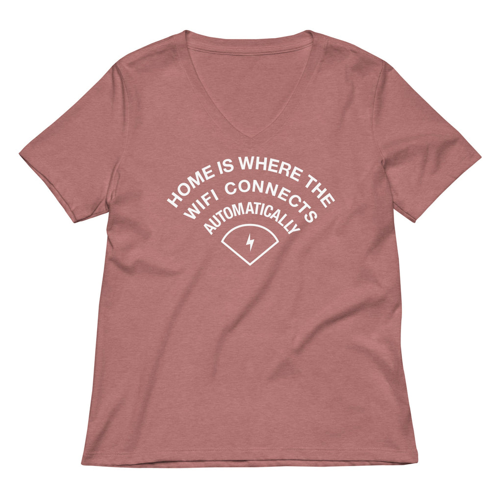 Home Is Where The WiFI Connects Automatically Women's V-Neck Tee