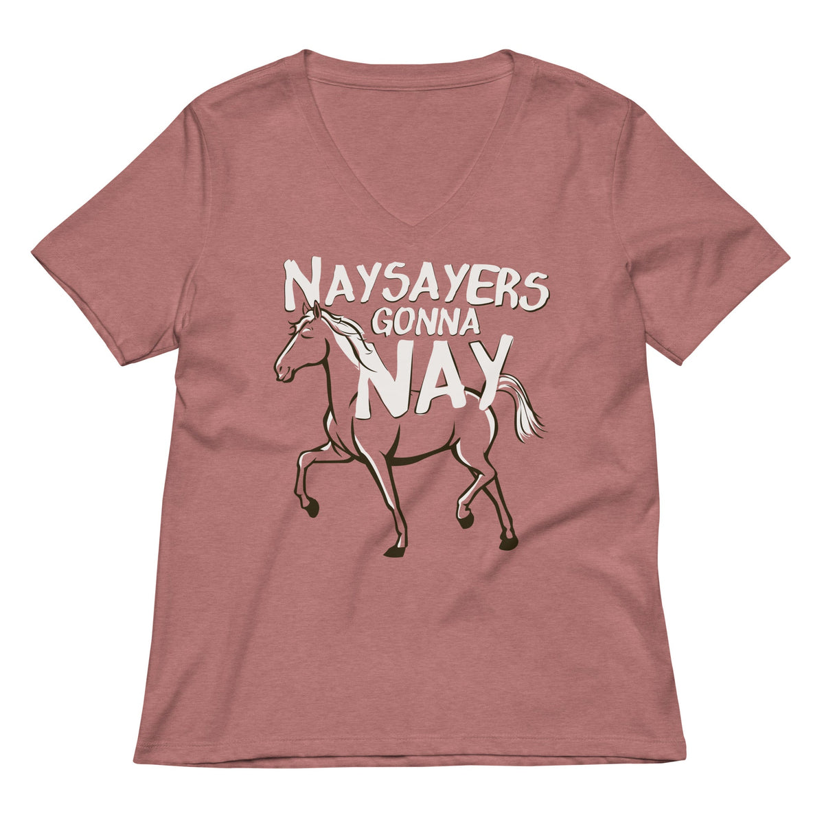 Nay Sayers Gonna Nay Women's V-Neck Tee