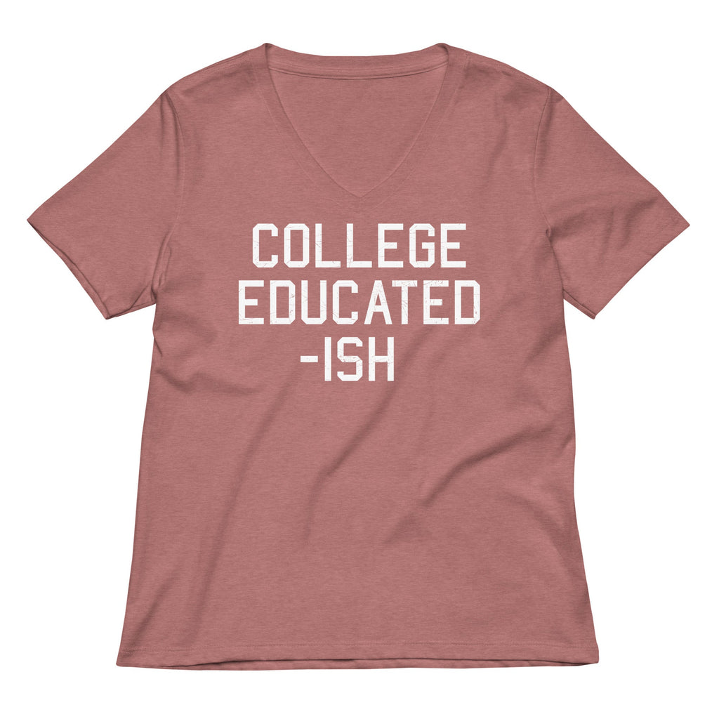 College Educated-ish Women's V-Neck Tee