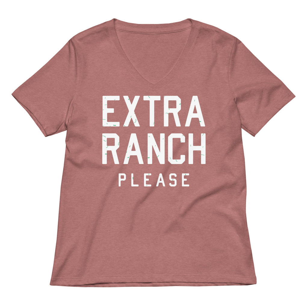 Extra Ranch Please Women's V-Neck Tee