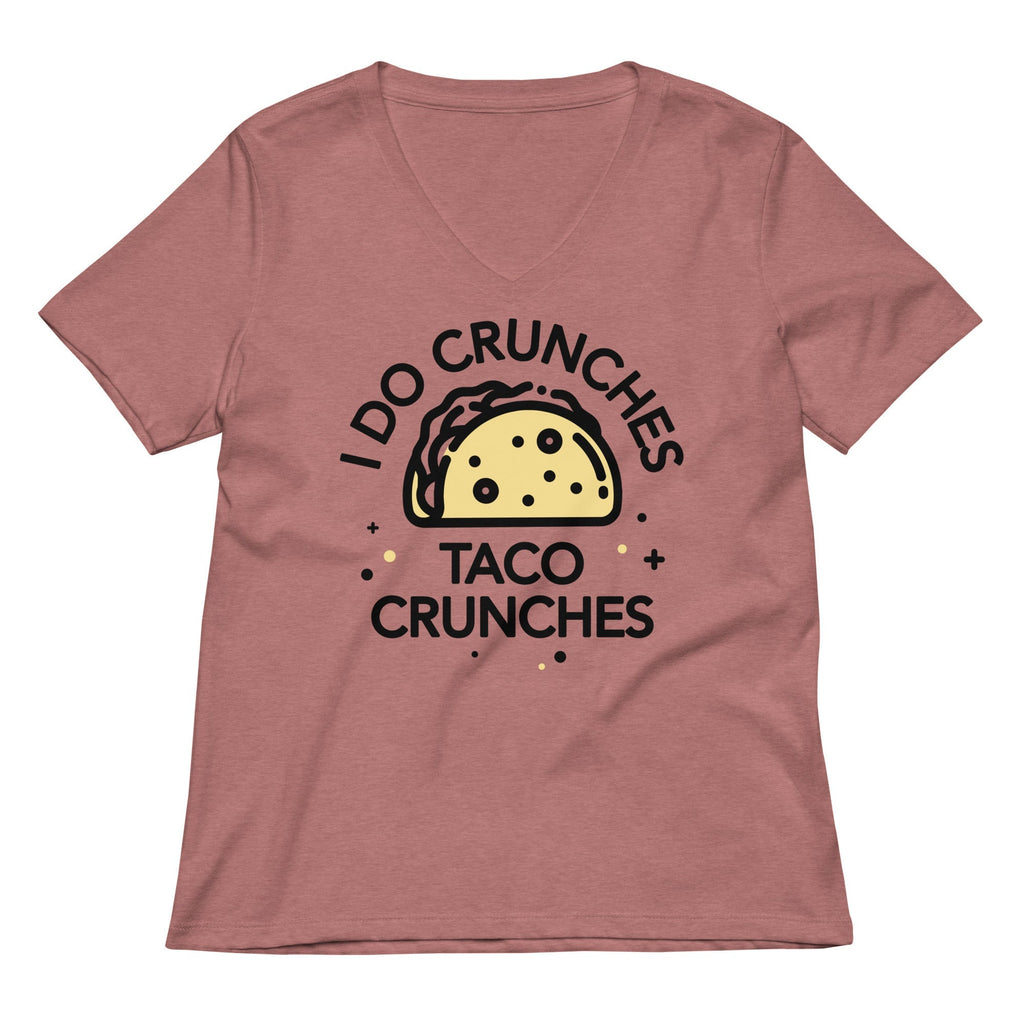I Do Crunches Taco Crunches Women's V-Neck Tee