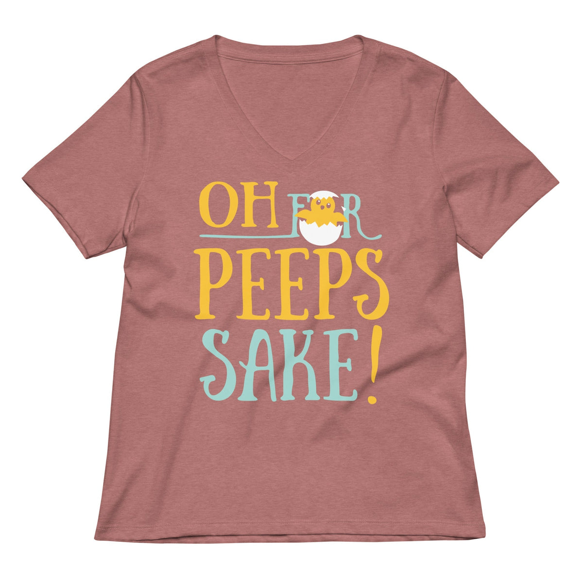 Oh For Peeps Sake Women's V-Neck Tee