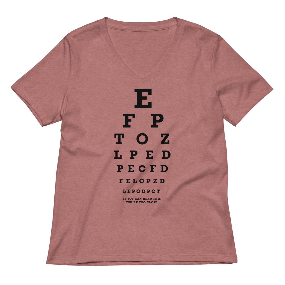 Too Close Eye Chart Women's V-Neck Tee