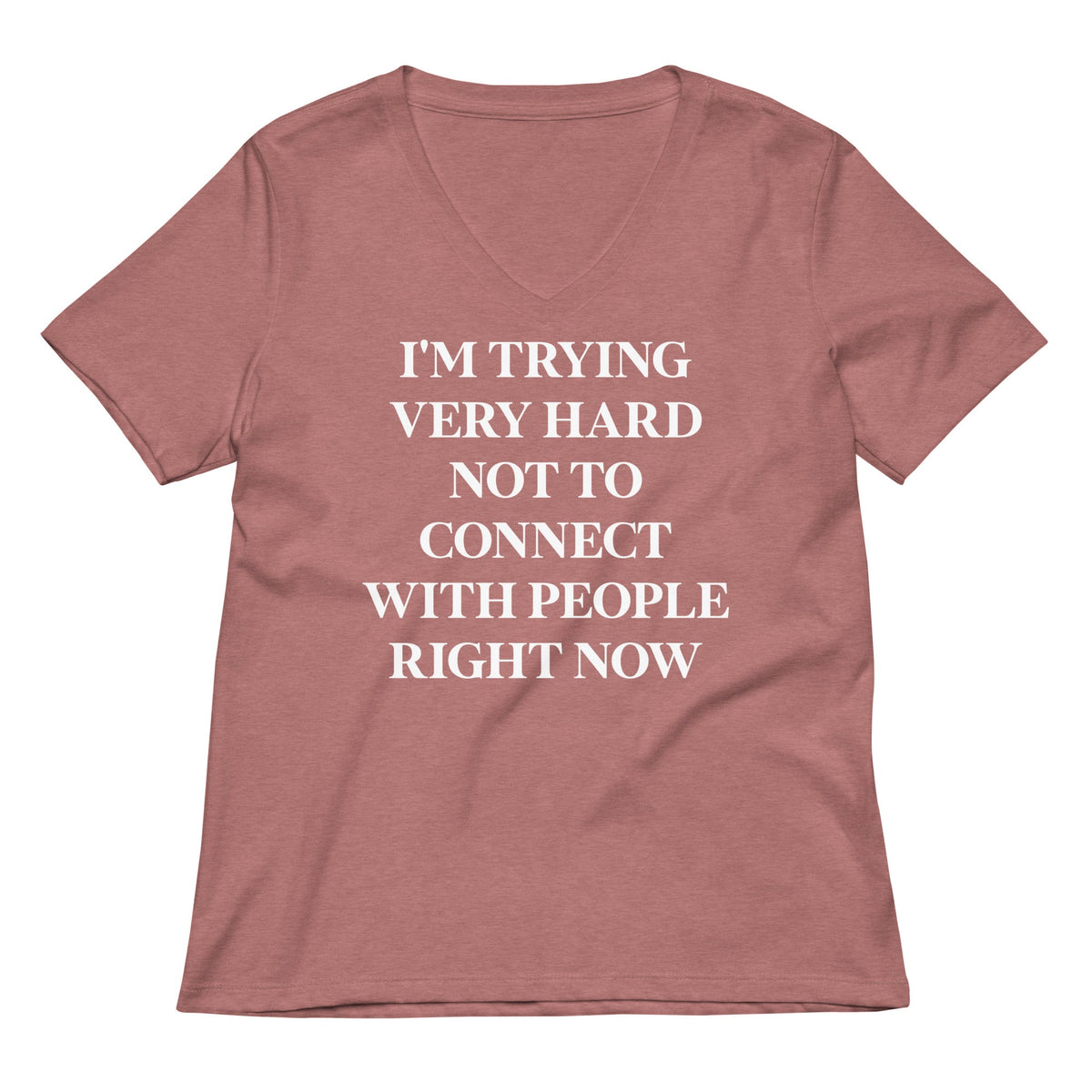 Trying Very Hard Not To Connect Women's V-Neck Tee