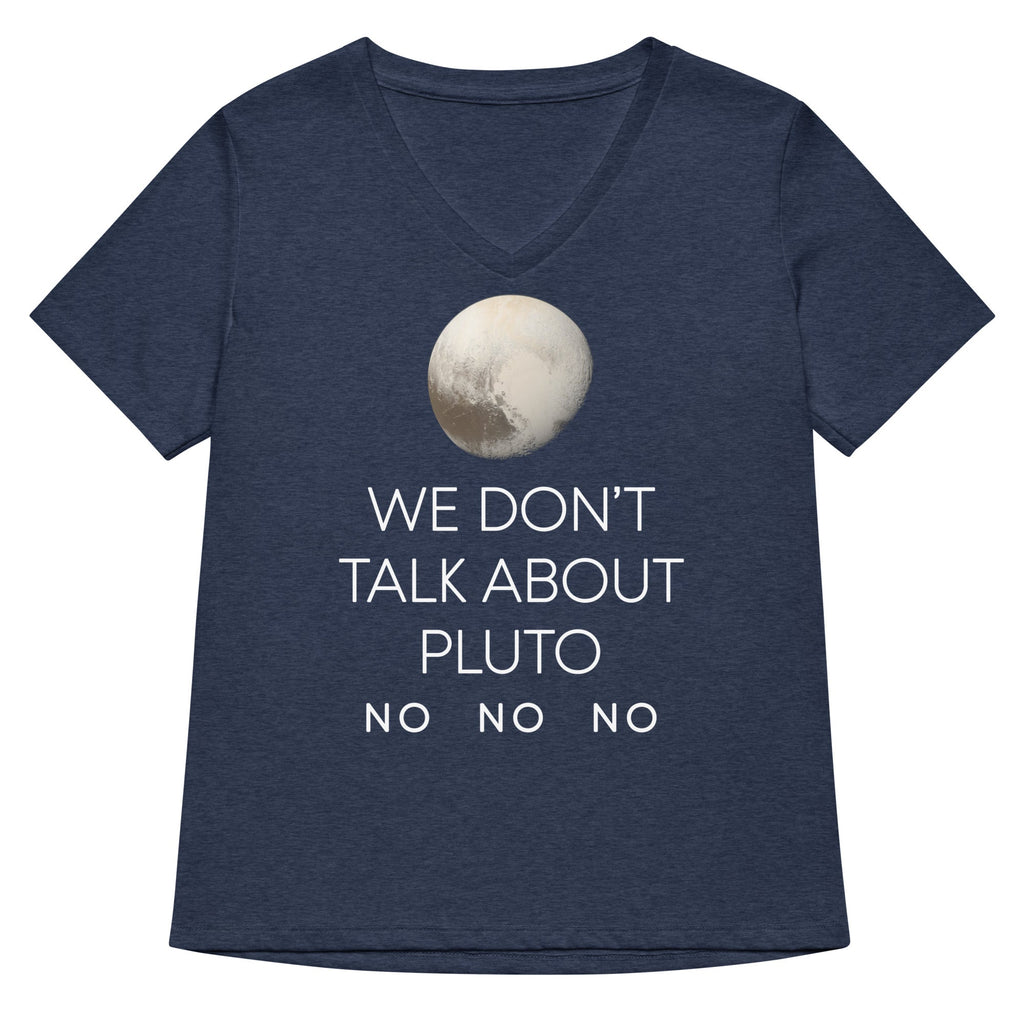 We Don't Talk About Pluto Women's V-Neck Tee