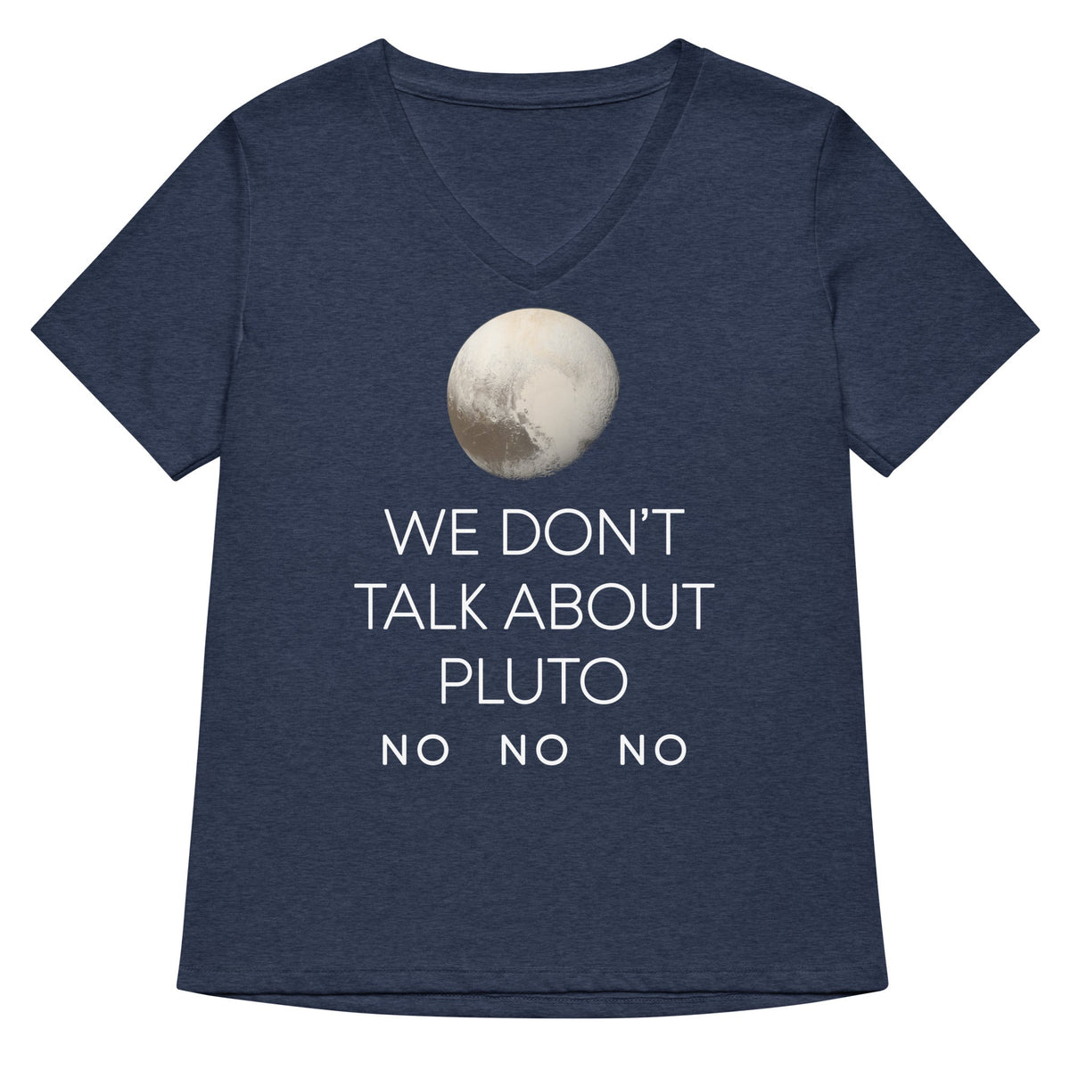 We Don't Talk About Pluto Women's V-Neck Tee