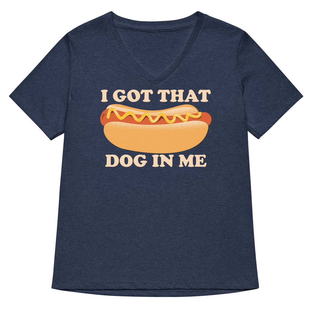 I Got That Dog In Me Women's V-Neck Tee