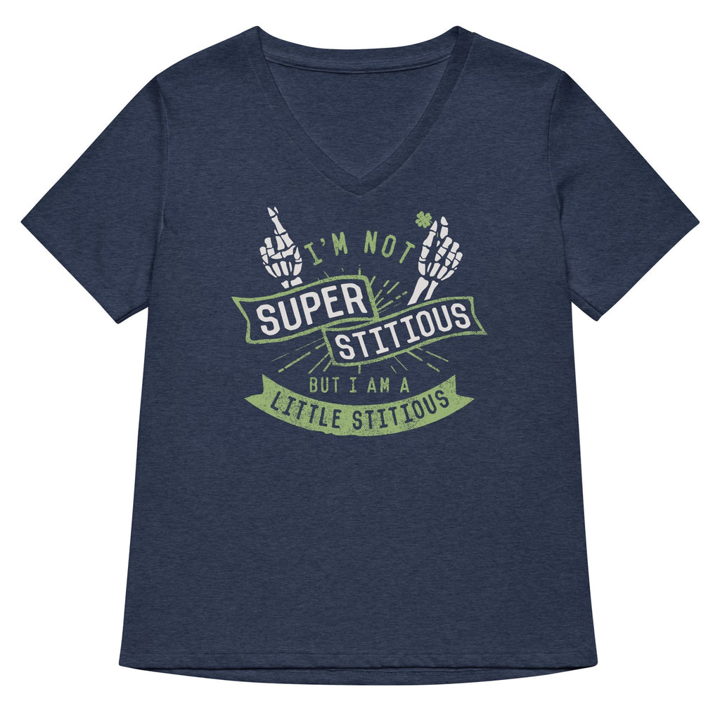 I'm Not Superstitious, But I Am A Little Stitious Women's V-Neck Tee