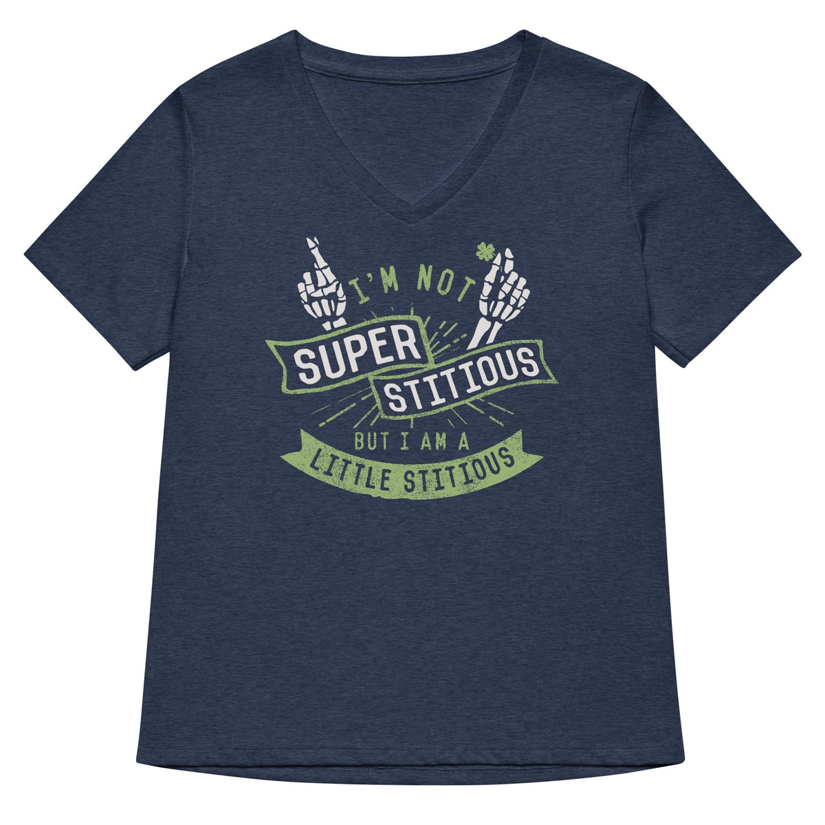 I'm Not Superstitious, But I Am A Little Stitious Women's V-Neck Tee