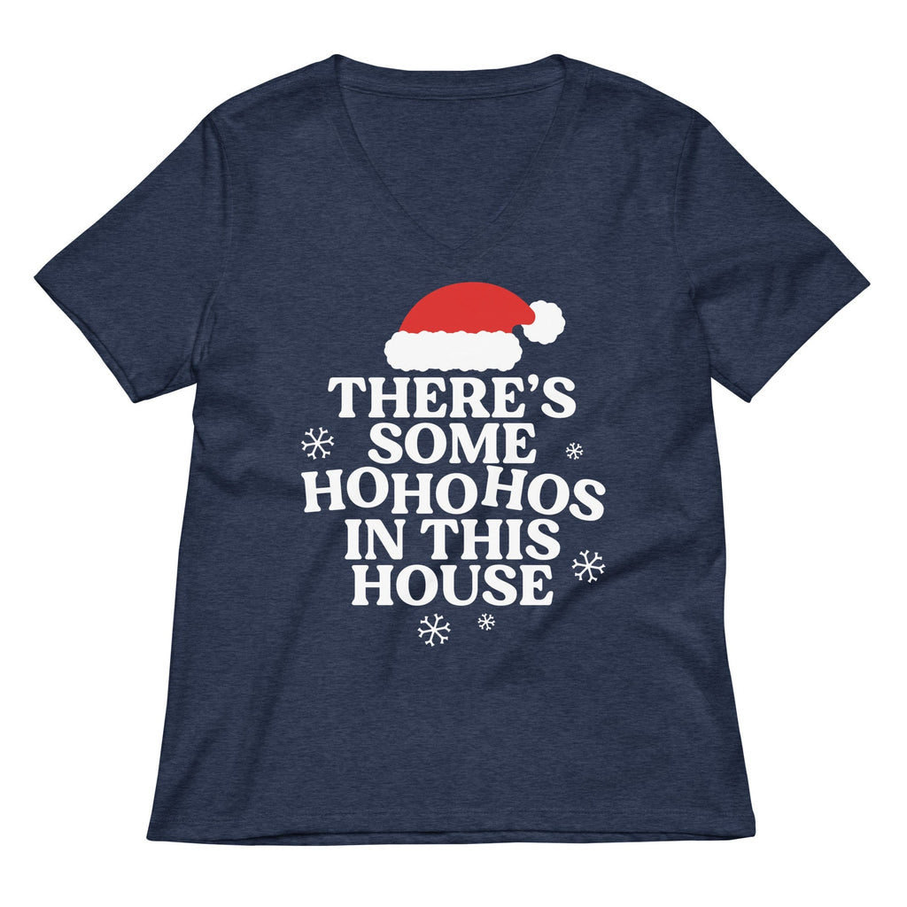 There's Some Ho Ho Hos In This House Women's V-Neck Tee