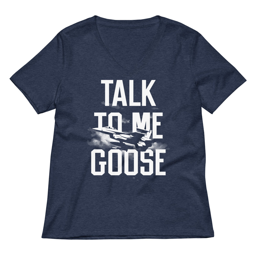 Talk To Me Goose Women's V-Neck Tee