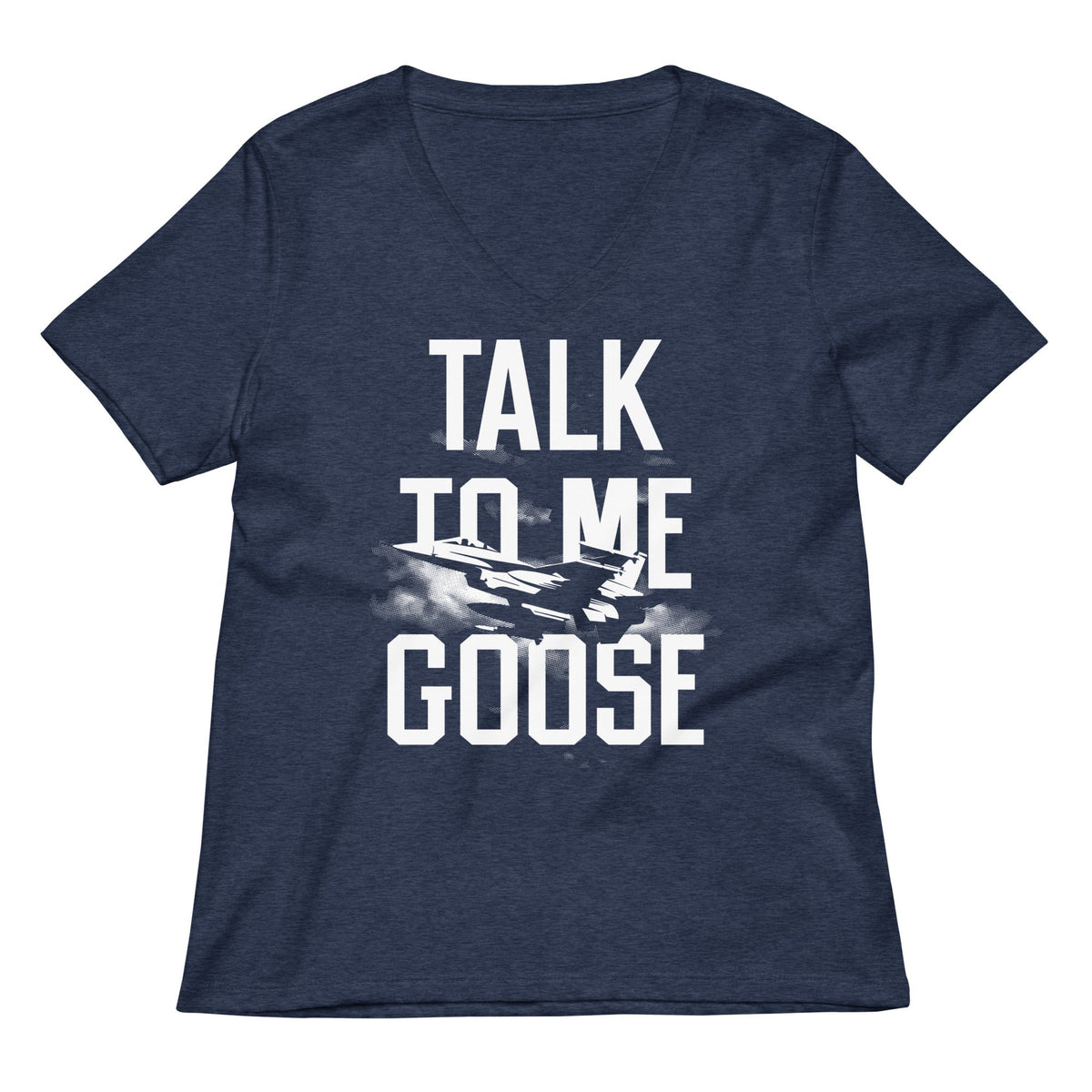 Talk To Me Goose Women's V-Neck Tee