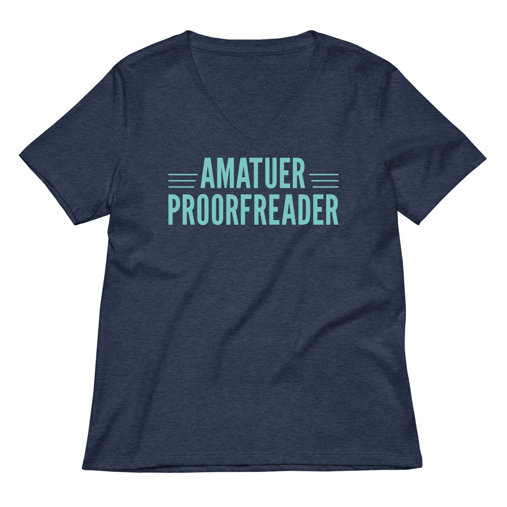 Amatuer Proorfreader Women's V-Neck Tee