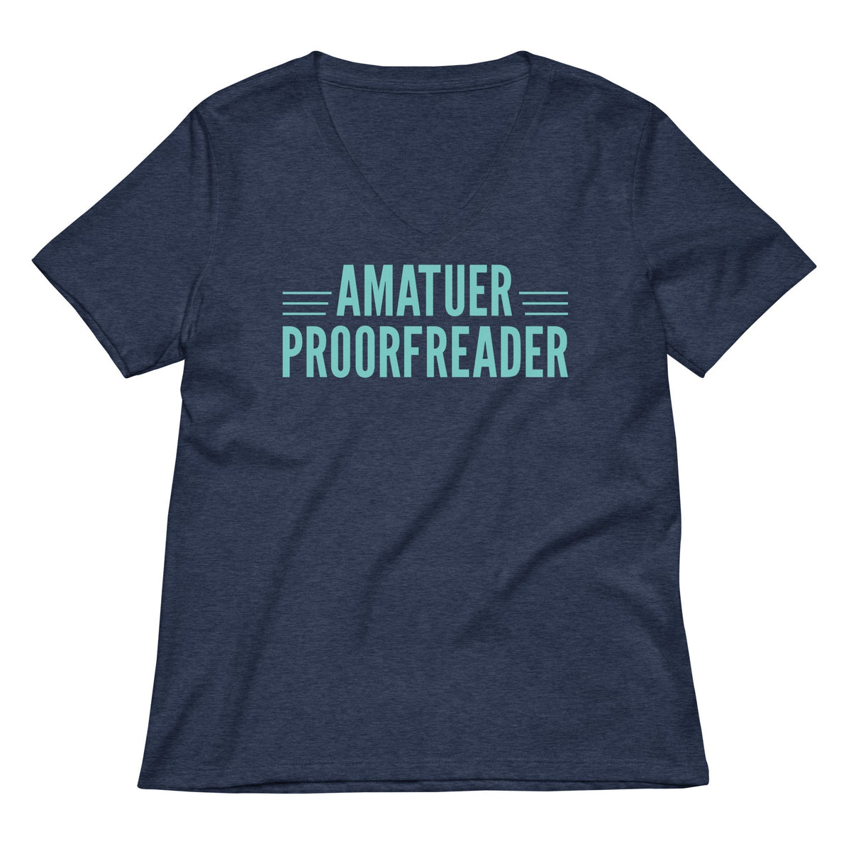 Amatuer Proorfreader Women's V-Neck Tee