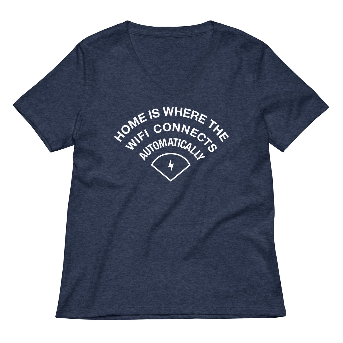 Home Is Where The WiFI Connects Automatically Women's V-Neck Tee